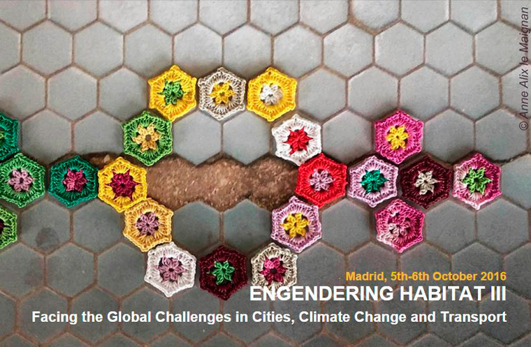 “Engendering Habitat III: Facing the global challenges in cities, Climate Change and Transport”
